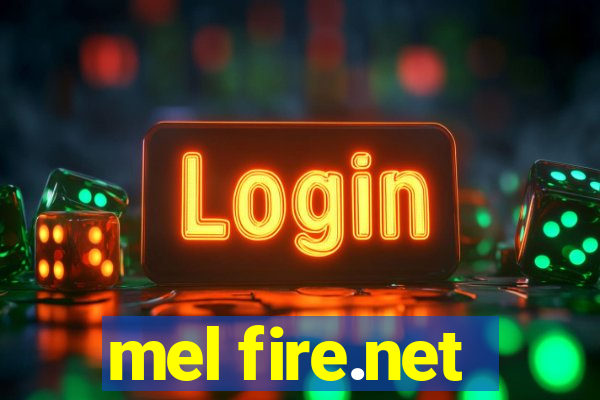 mel fire.net